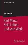 Karl Marx: Sein Leben Und Sein Werk
