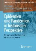 Epidemien Und Pandemien in Historischer Perspektive: Epidemics and Pandemics in Historical Perspective