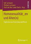 Homosexualit?t_en Und Alter(n): Ergebnisse Aus Forschung Und PRAXIS