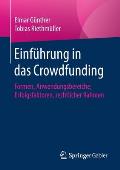 Einf?hrung in Das Crowdfunding: Formen, Anwendungsbereiche, Erfolgsfaktoren, Rechtlicher Rahmen