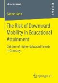 The Risk of Downward Mobility in Educational Attainment: Children of Higher-Educated Parents in Germany