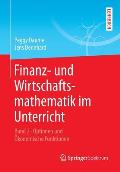Finanz- Und Wirtschaftsmathematik Im Unterricht Band 2: Optionen Und ?konomische Funktionen