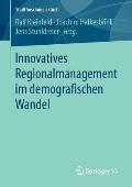 Innovatives Regionalmanagement Im Demografischen Wandel