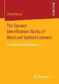 The Speaker Identification Ability of Blind and Sighted Listeners: An Empirical Investigation