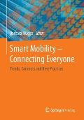 Smart Mobility - Connecting Everyone: Trends, Concepts and Best Practices