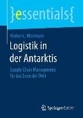 Logistik in Der Antarktis: Supply Chain Management F?r Das Ende Der Welt