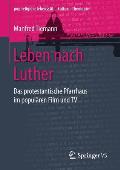 Leben Nach Luther: Das Protestantische Pfarrhaus Im Popul?ren Film Und TV