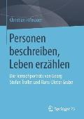 Personen Beschreiben, Leben Erz?hlen: Die Fernsehportr?ts Von Georg Stefan Troller Und Hans-Dieter Grabe