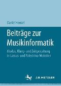 Beitr?ge Zur Musikinformatik: Modus, Klang- Und Zeitgestaltung in Lassus- Und Palestrina-Motetten