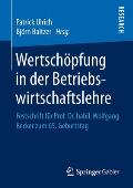 Wertsch?pfung in Der Betriebswirtschaftslehre: Festschrift F?r Prof. Dr. Habil. Wolfgang Becker Zum 65. Geburtstag
