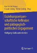 Erziehungswissenschaftliche Reflexion Und P?dagogisch-Politisches Engagement: Wolfgang Klafki Weiterdenken