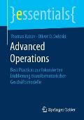 Advanced Operations: Best Practices Zur Fokussierten Etablierung Transformatorischer Gesch?ftsmodelle