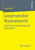 Gendersensibler Musikunterricht: Empirische Studien Und Didaktische Konsequenzen
