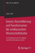 Genese, Konsolidierung Und Transformation Der Neoklassischen Wissenschaftskultur: Zur Konturierung Einer Soziologie Der Wirtschaftswissenschaften