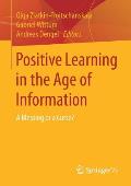Positive Learning in the Age of Information: A Blessing or a Curse?