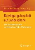 Beteiligungshaushalt Auf Landesebene: Eine Machbarkeitsstudie Am Beispiel Von Baden-W?rttemberg