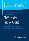 Crm in Der Public Cloud: Praxisorientierte Grundlagen Und Entscheidungsunterst?tzung