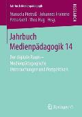 Jahrbuch Medienp?dagogik 14: Der Digitale Raum - Medienp?dagogische Untersuchungen Und Perspektiven