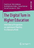 The Digital Turn in Higher Education: International Perspectives on Learning and Teaching in a Changing World