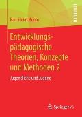 Entwicklungsp?dagogische Theorien, Konzepte Und Methoden 2: Jugendliche Und Jugend