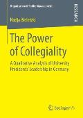 The Power of Collegiality: A Qualitative Analysis of University Presidents' Leadership in Germany
