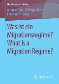 Was Ist Ein Migrationsregime? What Is a Migration Regime?