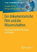 Der Dokumentarische Film Und Die Wissenschaften: Interdisziplin?re Betrachtungen Und Ans?tze