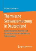 Thermische Seewassernutzung in Deutschland: Bestandsanalyse, Potential Und Hemmnisse Seewasserbetriebener W?rmepumpen