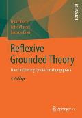 Reflexive Grounded Theory: Eine Einf?hrung F?r Die Forschungspraxis