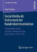 Social Media ALS Instrument Der Kundenkommunikation: Vergleichende Studie Von Unternehmen in China, Deutschland Und Den USA