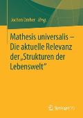 Mathesis Universalis - Die Aktuelle Relevanz Der Strukturen Der Lebenswelt