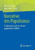 Narrative Des Populismus: Erz?hlmuster Und -Strukturen Populistischer Politik