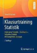 Klausurtraining Statistik: Deskriptive Statistik - Stochastik - Induktive Statistik Mit Kompletten L?sungen