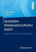 Quantitative Betriebswirtschaftslehre Band II: Markttheorie, Investition Und Finanzierung