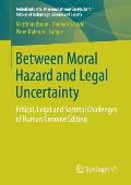 Between Moral Hazard and Legal Uncertainty: Ethical, Legal and Societal Challenges of Human Genome Editing