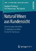 Natural Wines Aus Kundensicht: Bestimmung Relevanter Produkteigenschaften F?r Die Vermarktung
