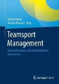 Teamsport Management: Eine Umfassende Und Interdisziplin?re Betrachtung