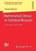 Mathematical Literacy on Statistical Measures: A Design Research Study