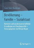 Bev?lkerung - Familie - Sozialstaat: Kontexte Und Sozialwissenschaftliche Grundlagen Von Familienpolitik - Herausgegeben Von Tilman Mayer