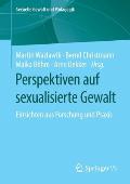 Perspektiven Auf Sexualisierte Gewalt: Einsichten Aus Forschung Und PRAXIS