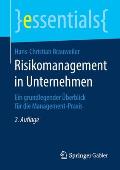 Risikomanagement in Unternehmen: Ein Grundlegender ?berblick F?r Die Management-PRAXIS