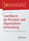 Coaching in Der Personal- Und Organisationsentwicklung: F?r Selbstbestimmtere Mitarbeitende