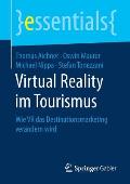 Virtual Reality Im Tourismus: Wie VR Das Destinationsmarketing Ver?ndern Wird