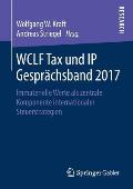 Wclf Tax Und IP Gespr?chsband 2017: Immaterielle Werte ALS Zentrale Komponente Internationaler Steuerstrategien