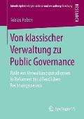 Von Klassischer Verwaltung Zu Public Governance: Rolle Von Verwaltungsparadigmen in Reformen Des ?ffentlichen Rechnungswesens
