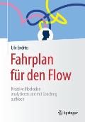Fahrplan F?r Den Flow: Kreative Blockaden Analysieren Und Mit Coaching Aufl?sen