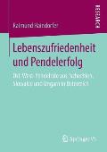Lebenszufriedenheit Und Pendelerfolg: Ost-West-Pendelnde Aus Tschechien, Slowakei Und Ungarn in ?sterreich