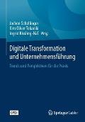 Digitale Transformation Und Unternehmensf?hrung: Trends Und Perspektiven F?r Die PRAXIS