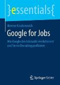Google for Jobs: Wie Google Den Jobmarkt Revolutioniert Und Sie Im Recruiting Profitieren