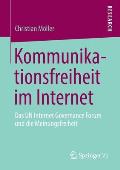 Kommunikationsfreiheit Im Internet: Das Un Internet Governance Forum Und Die Meinungsfreiheit